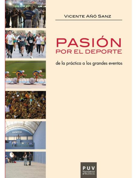 Pasión por el deporte:De la práctica a los grandes eventos