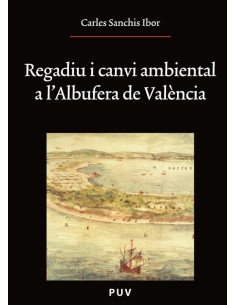 Regadiu i canvi ambiental a l''Albufera de València