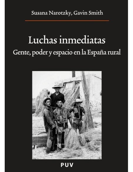 Luchas inmediatas:Gente, poder y espacio en la España rural