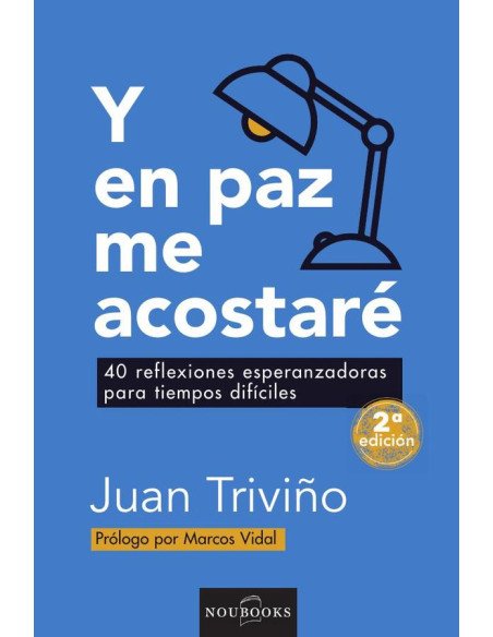 Y en paz me acostaré.:40 reflexiones esperanzadoras para tiempos difíciles.