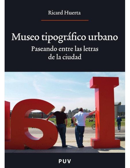 Museo tipográfico urbano:Paseando entre las letras de la ciudad