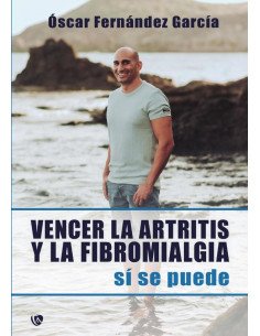 Vencer la artritis y la fibromialgia.:Sí se puede