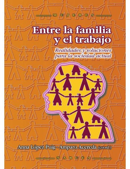 Entre la familia y el trabajo:Realidades y soluciones para la sociedad actual