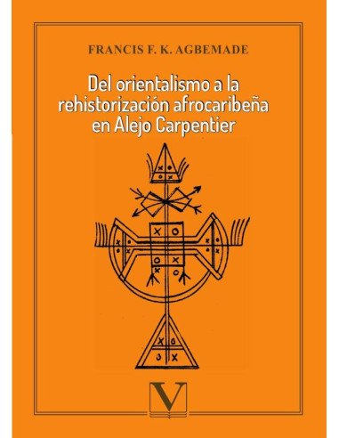 Del orientalismo a la rehistorización afrocaribeña en Alejo Carpentier