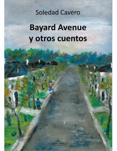 Bayard Avenue y otros cuentos