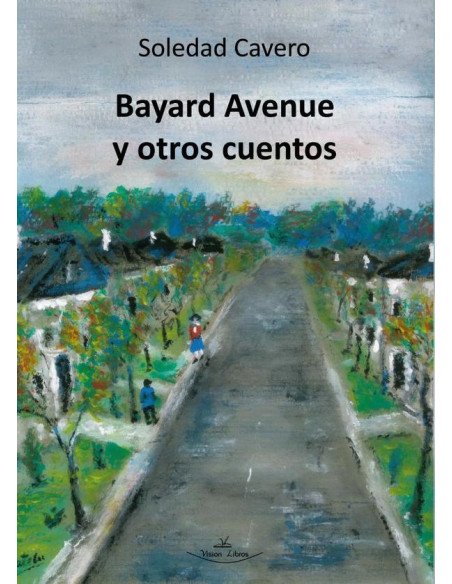 Bayard Avenue y otros cuentos