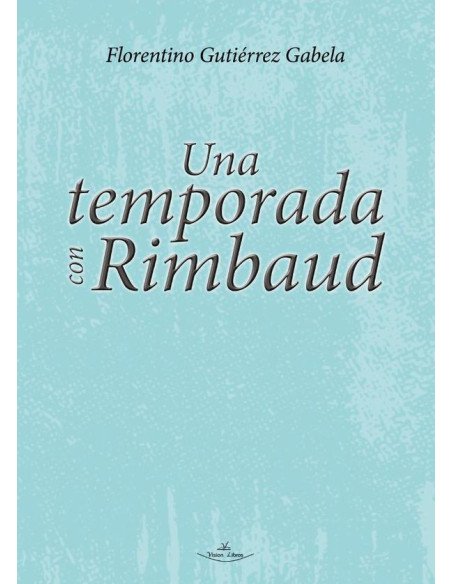 Una temporada con Rimbaud