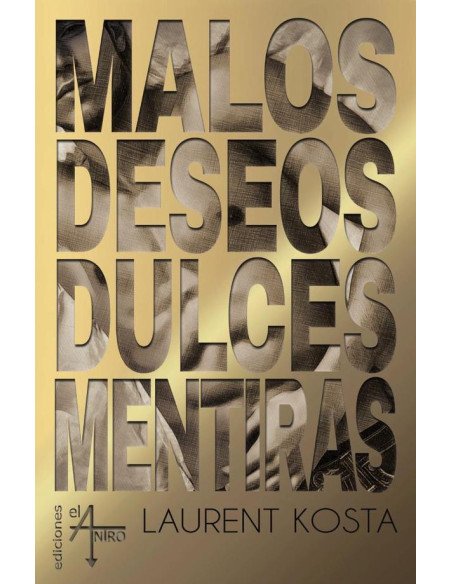 Malos deseos, dulces mentiras