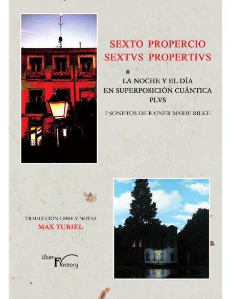 Sexto Propercio. Sextus Propertivs. La noche y el día, en superposición cuántica plvs:2 Sonetos de Rainer Marie Rilke