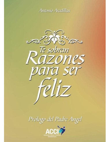 Te sobran razones para ser feliz