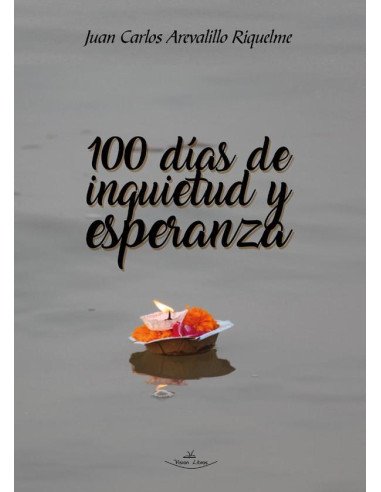 100 días de inquietud y esperanza