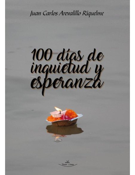 100 días de inquietud y esperanza