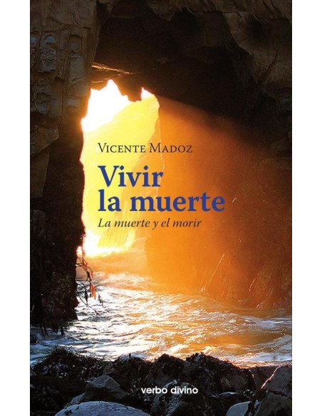 Vivir la muerte:La muerte y el morir
