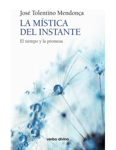 La mística del instante:El tiempo y la promesa