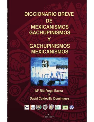 Diccionario breve de mexicanismos y gachupinismos