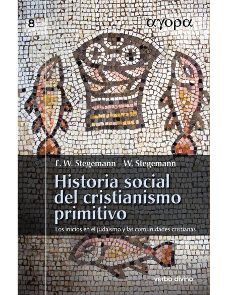Historia social del cristianismo primitivo:Los inicios en el judaísmo y las comunidades cristianas