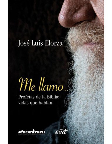 Me llamo… Profetas de la Biblia:Vidas que hablan