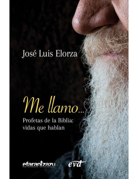 Me llamo… Profetas de la Biblia:Vidas que hablan
