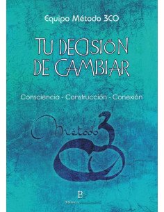 Tu decisión de cambiar:El Método 3CO