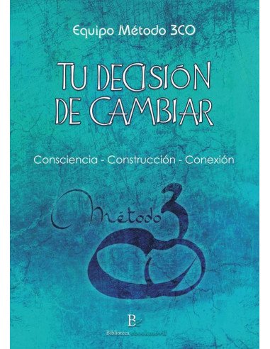 Tu decisión de cambiar:El Método 3CO