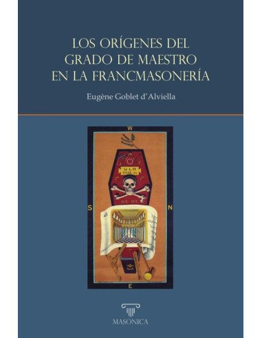 Los orígenes del Grado de Maestro en la francmasonería