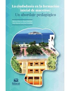 La ciudadanía en la formación inicial de maestros:Un abordaje pedagógico