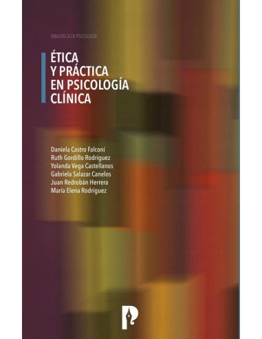Ética y Práctica en Psicología Clínica:Proyecto: Estudio para elaborar una guía ética para profesionales en Psicología