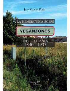 La hemeroteca sobre Veganzones:Entre los años 1840 - 1937