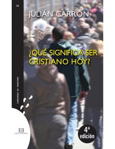 ¿Qué significa ser cristiano hoy?