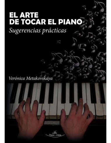 El arte de tocar el piano:Sugerencias prácticas