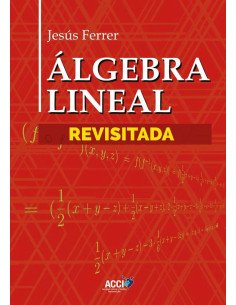 Álgebra Lineal Revisitada