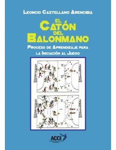 El catón del balonmano:Procesos de aprendizaje para la iniciación al juego