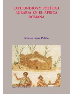 Latifundio y política agraria en la áfrica romana
