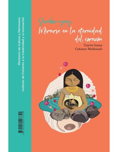 Shunku-yay:Mirarse en la eternidad del corazón