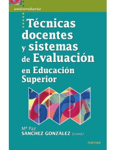 Técnicas docentes y sistemas de Evaluación en Educación Superior