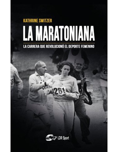 La maratoniana.:La carrera que revolucionó el deporte femenino