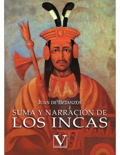Suma y narración de los Incas