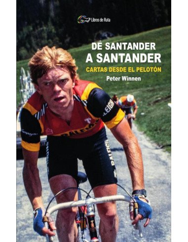 De Santander a Santander.:Cartas desde el pelotón