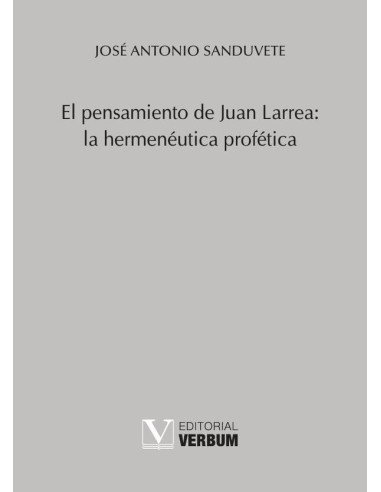El pensamiento de Juan Larrea: la hermenéutica profética