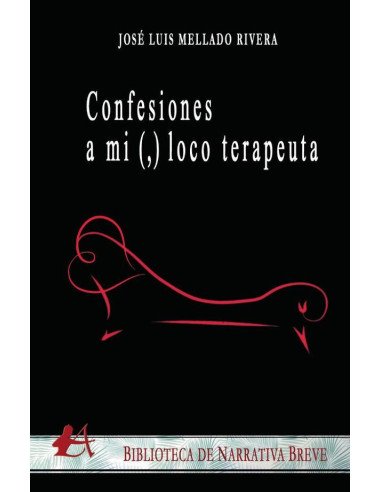 Confesiones a mi (,) loco terapeuta