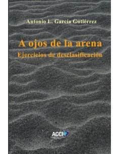 A ojos de la arena:Ejercicios de desclasificación
