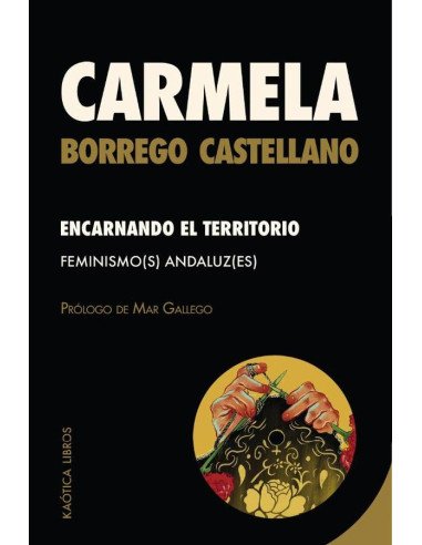 Encarnando el territorio / feminismo (s) andaluz (es)