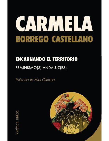 Encarnando el territorio / feminismo (s) andaluz (es)