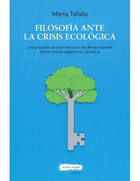 Filosofía ante la crisis ecológica:Una propuesta de convivencia con las demás especies: decrecimiento, veganismo y rewilding