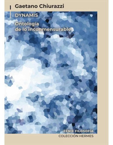 DYNAMIS, Ontología de lo inconmensurable
