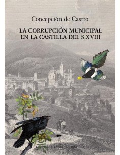 La corrupción municipal en la Castilla del siglo XVIII