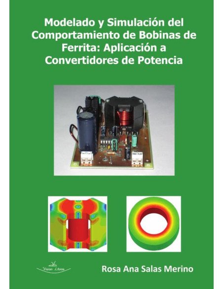 Modelado y simulación del comportamiento de bobinas de ferrita:Aplicación a convertidores de potencia