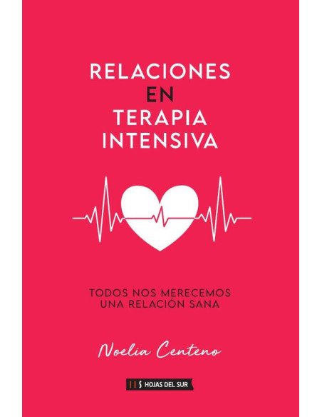 Relaciones en terapia intensiva:Todos nos merecemos una relación sana