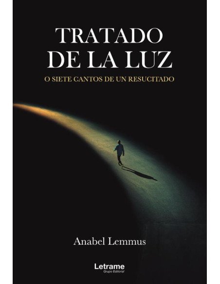 Tratado de la luz. O siete cantos de un resucitado