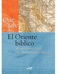 Qué se sabe de... El Oriente bíblico